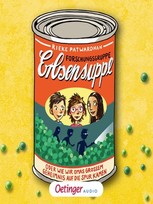 cover image of Forschungsgruppe Erbsensuppe oder Wie wir Omas großem Geheimnis auf die Spur kamen